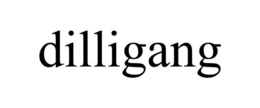 DILLIGANG trademark
