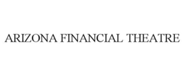 ARIZONA FINANCIAL THEATRE trademark