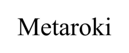 METAROKI trademark