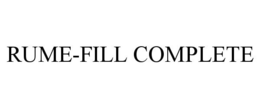 RUME-FILL COMPLETE trademark