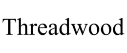 THREADWOOD trademark