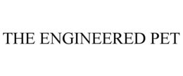 THE ENGINEERED PET trademark
