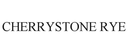 CHERRYSTONE RYE trademark