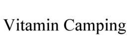 VITAMIN CAMPING trademark
