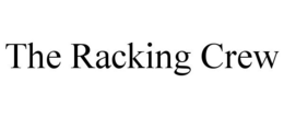 THE RACKING CREW trademark