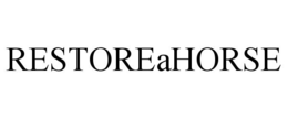RESTOREAHORSE trademark
