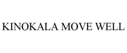 KINOKALA MOVE WELL trademark