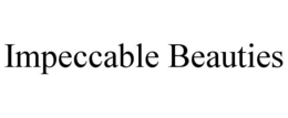 IMPECCABLE BEAUTIES trademark