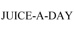 JUICE-A-DAY trademark