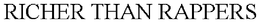 RICHER THAN RAPPERS trademark