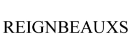REIGNBEAUXS trademark