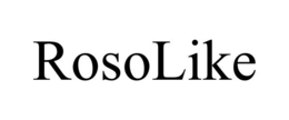 ROSOLIKE trademark