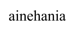AINEHANIA trademark