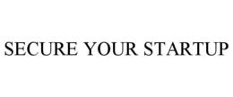 SECURE YOUR STARTUP trademark