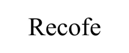 RECOFE trademark