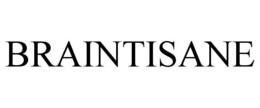 BRAINTISANE trademark