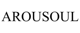 AROUSOUL trademark