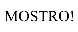 MOSTRO! trademark