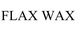 FLAX WAX trademark