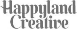 HAPPYLAND CREATIVE trademark