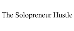 THE SOLOPRENEUR HUSTLE trademark