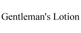 GENTLEMAN'S LOTION trademark
