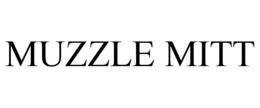 MUZZLE MITT trademark