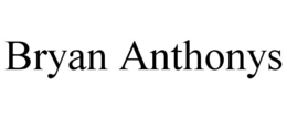 BRYAN ANTHONYS trademark