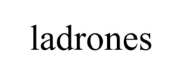 LADRONES trademark