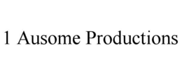 1 AUSOME PRODUCTIONS trademark
