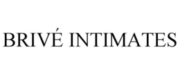 BRIVÉ INTIMATES trademark
