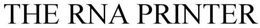 THE RNA PRINTER trademark