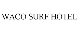 WACO SURF HOTEL trademark