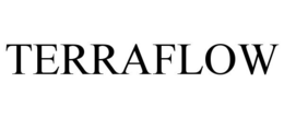 TERRAFLOW trademark