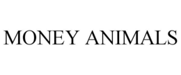 MONEY ANIMALS trademark