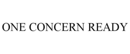 ONE CONCERN READY trademark