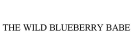 THE WILD BLUEBERRY BABE trademark