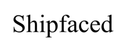 SHIPFACED trademark