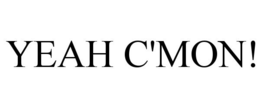 YEAH C'MON! trademark