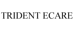 TRIDENT ECARE trademark