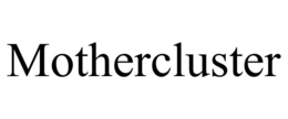 MOTHERCLUSTER trademark