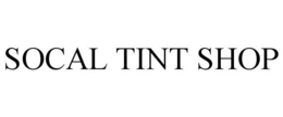 SOCAL TINT SHOP trademark