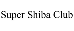 SUPER SHIBA CLUB trademark