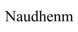 NAUDHENM trademark