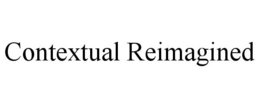 CONTEXTUAL REIMAGINED trademark