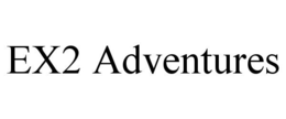 EX2 ADVENTURES trademark