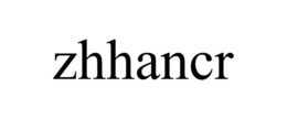 ZHHANCR trademark