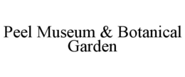 PEEL MUSEUM & BOTANICAL GARDEN trademark