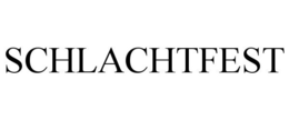 SCHLACHTFEST trademark