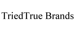TRIEDTRUE BRANDS trademark